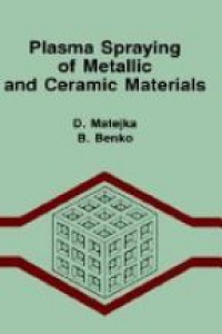 Matejka D. - Plasma Spraying of Metallic and Ceramic Materials