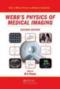 Flower - Webb's Physics of Medical Imaging, Second Edition