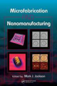 Jackson M.J. - Microfabrication and Nanomanufacturing