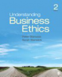 Peter Stanwick,Sarah Stanwick - Understanding Business Ethics