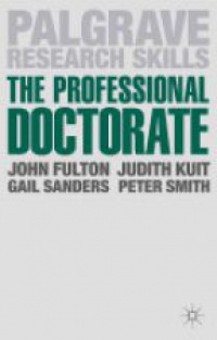 John Fulton,Judith Kuit,Gail Sanders,Peter Smith - The Professional Doctorate