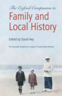 Hey, David - The Oxford Companion to Family and Local History