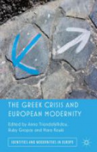 Triandafyllidou A. - The Greek Crisis and European Modernity