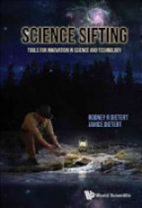 Dietert Rodney R,Dietert Janice M - Science Sifting: Tools For Innovation In Science And Technology