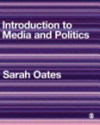 Sarah Oates - Introduction to Media and Politics