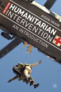 Aidan Hehir - Humanitarian Intervention: An Introduction