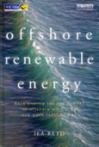 International Energy Authority Renewable Energy Technology Deployment (IEA-RETD) - Offshore Renewable Energy: Accelerating the Deployment of Offshore Wind, Tidal, and Wave Technologies