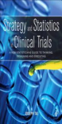 Tal, Joseph - Strategy and Statistics in Clinical Trials