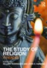 John S. Harding,Hillary P. Rodrigues - The Study of Religion: A Reader