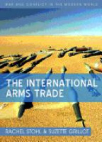 Stohl R. - The International Arms Trade