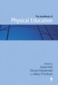 David Kirk,Doune Macdonald,Mary O'Sullivan - Handbook of Physical Education