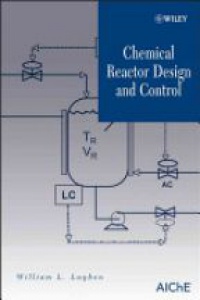 Luyben W. L. - Chemical Reactor Design and Control