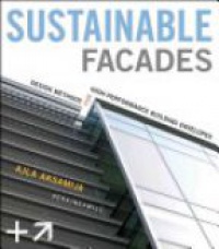 Ajla Aksamija - Sustainable Facades: Design Methods for High–Performance Building Envelopes