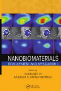 Dong Kee Yi,Georgia C. Papaefthymiou - Nanobiomaterials: Development and Applications