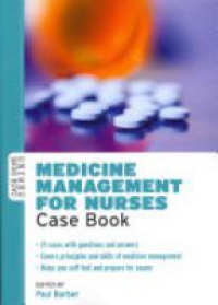 Barber, Paul - Medicine Management For Nurses: Case Book