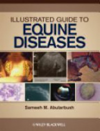 Abutarbush S. - Illustrated Guide to Equine Diseases
