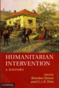 Brendan Simms - Humanitarian Intervention: A History