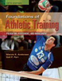 Anderson M. - Foundations of Athletic Training, 5th Edition