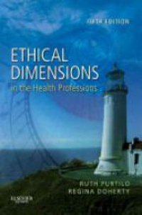 Purtilo, Ruth B. - Ethical Dimensions in the Health Professions