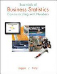 Sanjiv Jaggia - Essentials of Business Statistics: Communicating With Numbers