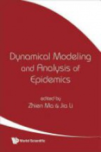 Ma Zhien,Li Jia - Dynamical Modeling And Analysis Of Epidemics