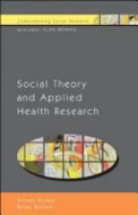 Dyson S. - Social Theory and Applied Health Research