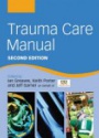 Trauma Care Manual, 2nd ed.