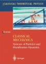 Clasical Mechanics:Systems of Particles and Hamiltonian Dynamics