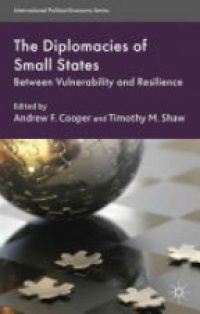 Cooper A. - The Diplomacies of Small States
