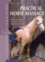Practical Horse Massage: Techniques for Loosening and Stretching Muscles