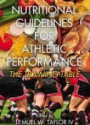 Nutritional Guidelines for Athletic Performance: The Training Table