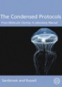 The Condensed Protocols for Molecular Cloning: A Laboratory Manual