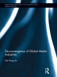Dal Yong Jin - De-Convergence of Global Media Industries