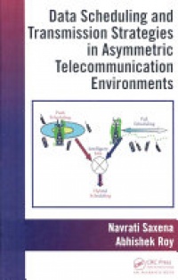 Abhishek Roy, Navrati Saxena - Data Scheduling and Transmission Strategies in Asymmetric Telecommunication Environments