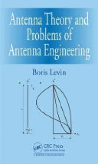 Boris Levin - Antenna Engineering: Theory and Problems