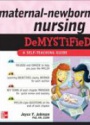 Maternal-Newborn Nursing DeMYSTiFieD: A Self-Teaching Guide