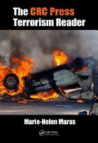 Marie-Helen Maras - The CRC Press Terrorism Reader