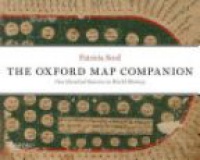 Seed, Patricia - The Oxford Map Companion