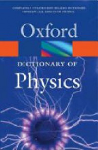 Daintith - Oxford Dictionary of  Pfysics