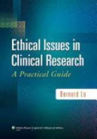 Lo B. - Ethical Issues in Clinical Research: A Practical Guide