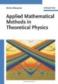 Applied Mathematical Methods in Theoretical Physics