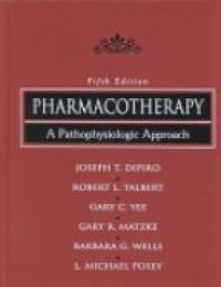Dipiro J.T. - Pharmacotherapy: A Pathophysiologic Approach