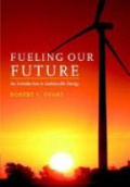 Fueling our Future : An Introduction to Sustainable Energy
