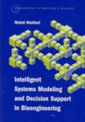 Intelligent Systems Modelling and Decision Support in Bioengineering