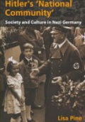 Hitler´s National Community: Society and Culture in Nazi Germany