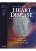 Braunwald´s Heart Disease : A Textbook of Cardiovascular Medicine, Single Volume