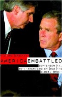 Crockatt R. - America Embattled: 9/11, Anti-Americanism and the Global Order