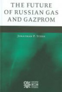 Stern J. P. - The Future of Russian Gas and Gazprom 
