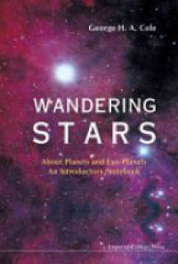 Cole George H A - Wandering Stars - About Planets And Exo-planets: An Introductory Notebook