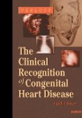 Clinical Recognition of Congenital Heart Disease, 5th ed.